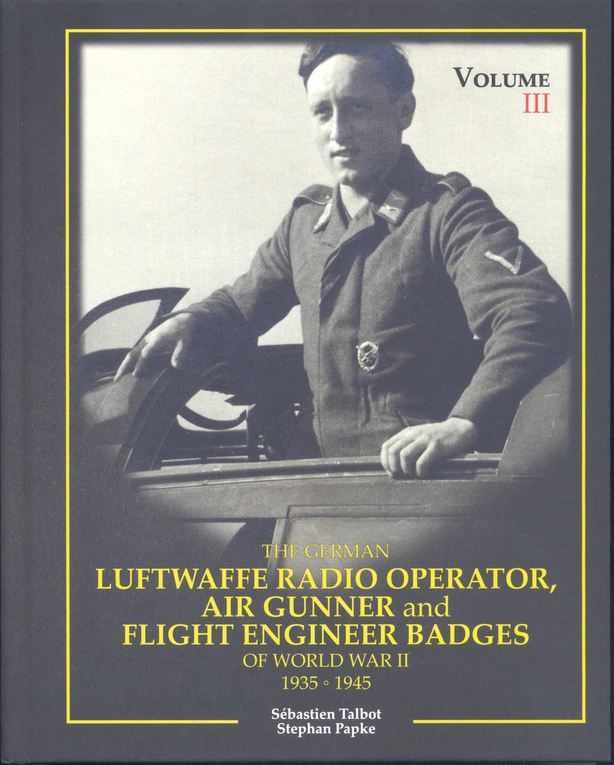 "_the_german_luftwaffe_radio_operator,_air_gunner_and_flight_engineer_badges_of_world_war_i_i1939-1945"(_volume_i_i_i)_by_sebastien_talbot_and_stephan_papke_2023-04-08-0001