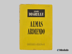 Germany, SS. A Signed Edition of Almas Ardiendo, by Léon Degrelle