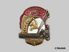 Russia, Soviet Union. A Master of Combine Harvesting Commemorative Badge, Numbered Example, c. 1935