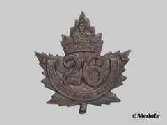 Canada, CEF. A 26th Infantry Battalion "New Brunswick Battalion" Cap Badge, by Tiptaft