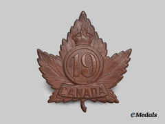 Canada, CEF. A 19th Infantry Battalion Cap Badge, Type II