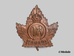 Canada, CEF. A18th Infantry Battalion "Western Ontario Regiment" Cap Badge, Type II