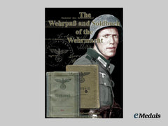 "The Wehrpaß and Soldbuch of the Wehrmacht" by Antonio Scapini & Alberto Gorzanelli