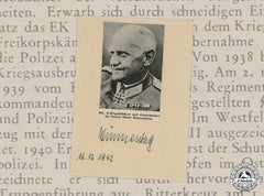 Germany, Ss. A Wartime Signed Photo Of Ss-Brigadeführer And Generalmajor Der Polizei Alfred Wünnenberg