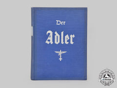 Germany, Luftwaffe. A Rare Bound Compilation Of Der Adler For The Years 1941-1944