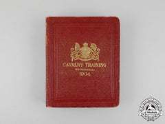 A Cavalry Training Manual 1904 Named To Sergeant Major Peace; Canadian Field Artillery